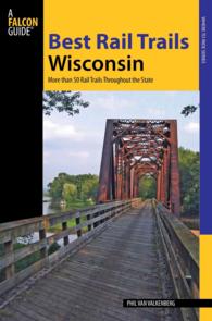 Falcon Guide Best Rail Trails Wisconsin : More than 50 Rail Trails Throughout the State (Falcon Guides Best Rail Trails) （Revised）