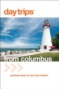 Day Trips® from Columbus : Getaway Ideas for the Local Traveler (Day Trips Series) （3RD）