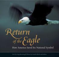 Return of the Eagle : How America Saved Its National Symbol