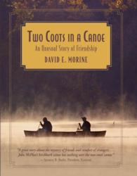 Two Coots in a Canoe : An Unusual Story of Friendship