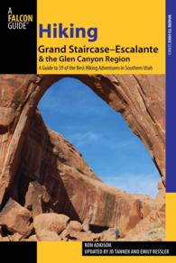 Falcon Guides Hiking Grand Staircase-Escalante & the Glen Canyon Region : A Guide to 59 of the Best Hiking Adventures in Southern Utah (Falcon Guides: （2ND）