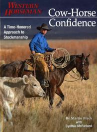 Cow-Horse Confidence : A Time-honored Approach to Stockmanship