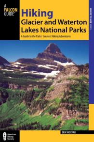 Hiking Glacier and Waterton Lakes National Parks : A Guide to the Parks' Greatest Hiking Adventures (Regional Hiking) （4TH）