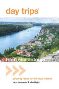 Day Trips® from San Antonio : Getaway Ideas for the Local Traveler (Day Trips Series) （4TH）