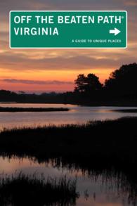 Off the Beaten Path Virginia : A Guide to Unique Places (Off the Beaten Path Virginia) （11TH）