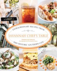 Savannah Chef's Table : Extraordinary Recipes from This Historic Southern City (Chef's Table)