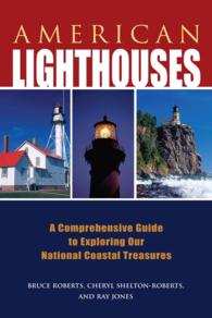 American Lighthouses : A Comprehensive Guide to Exploring Our National Coastal Treasures （3TH）
