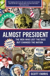 Almost President : The Men Who Lost the Race but Changed the Nation
