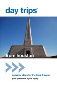 Day Trips (R) from Houston : Getaway Ideas for the Local Traveler (Day Trips Series) -- Paperback / softback （Second Edi）