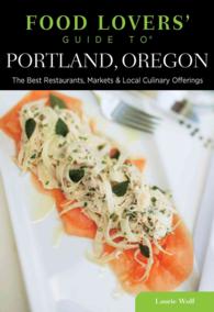 Food Lovers' Guide to® Portland, Oregon : The Best Restaurants, Markets & Local Culinary Offerings (Food Lovers' Series)