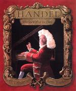 Handel : Who Knew What He Liked