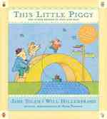 This Little Piggy : Lap Songs, Finger Plays, Clapping Games, and Pantomime Rhymes （REI/COM）