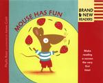 Mouse Has Fun (Brand New Readers) （1ST）