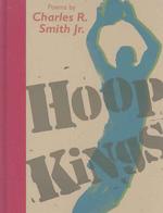 Hoop Kings : Poems