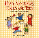 Head, Shoulders, Knees, and Toes : And Other Action Rhymes