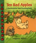 Ten Red Apples : A Bartholomew Bear Counting Book