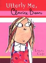 Clarice Bean Utterly Me (Clarice Bean)