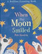 When the Moon Smiled: a Bedtime Counting Book