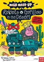 Robots vs. Gorillas in the Desert (Mega Mash-up)