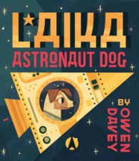 Laika : Astronaut Dog