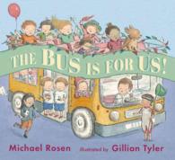 The Bus Is for Us!