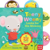 Teeny Weeny Looks for His Mommy (Tiny Tab Books) （ACT INA BR）