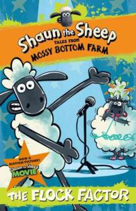 The Flock Factor (Shaun the Sheep Tales from Mossy Bottom Farm)