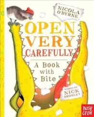 Open Very Carefully : A Book with Bite （BRDBK）