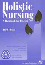 Holistic Nursing : A Handbook for Practice （3RD）