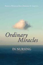 Ordinary Miracles in Nursing