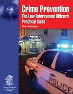 Crime Prevention : The Law Enforcement Officer's Guide （1ST）