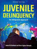 Juvenile Delinquency : An Integrated Approach （2ND）