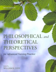 Philosophical and Theoretical Perspectives for Advanced Nursing Practice （5TH）