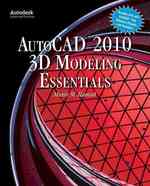 Autocad 2010 3d Modeling Essentials （PAP/DVDR）