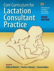 Core Curriculum for Lactation Consultant Practice (Core Curriculum for Lactation Consultant Practice) （3TH）
