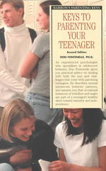Keys to Parenting Your Teenager (Barron's Parenting Keys) （2ND）