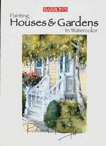 Painting Houses & Gardens in Watercolor