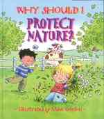 Why Should I Protect Nature? (Why Should I?)