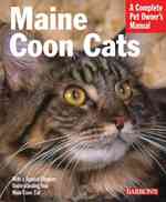Maine Coon Cats (Complete Pet Owner's Manual)