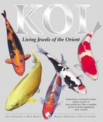 Koi : Living Jewels of the Orient （1ST）