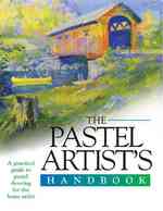 The Pastel Artist's Handbook