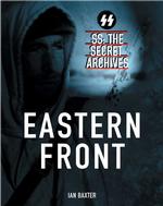 Ss : the Secret Archives : Eastern Front