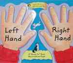 Left Hand, Right Hand : A Hands-on Book about Left and Right （BRDBK）