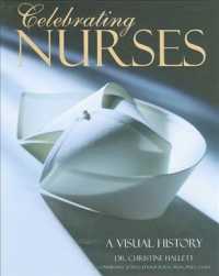 Celebrating Nurses : A Visual History （1ST）