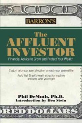 The Affluent Investor : Financial Advice to Grow and Protect Your Wealth