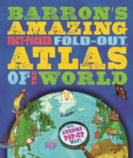 Barron's Amazing Fact-Packed, Fold-Out Atlas of the World : With Awesome Pop-Up Map!