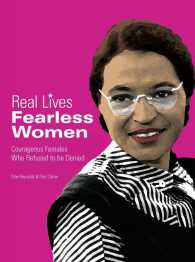 Fearless Women : Courageous Females Who Refused to Be Denied (Real Lives)
