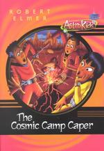 The Cosmic Camp Caper (Astrokids)