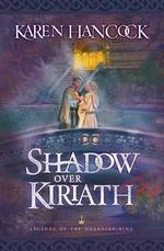 Shadow over Kiriath (Legends of the Guardian-king)