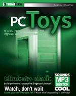 PC Toys : 14 Cool Projects for Home, Office, and Entertainment （PAP/CDR）